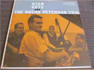 Stan Getz, The Oscar Peterson Trio - Stan Getz And The Oscar Peterson Trio