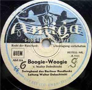 Swingband des Berliner Rundfunks, Walter Dobschinski - Boogie Woogie / Wenn ...