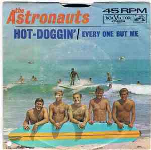 The Astronauts - Hot-Doggin' / Everyone But Me
