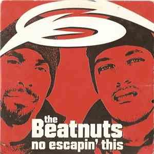 The Beatnuts - No Escapin' This