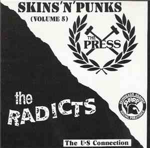 The Press / The Radicts - Skins 'N' Punks (Volume 5) The U.S Connection
