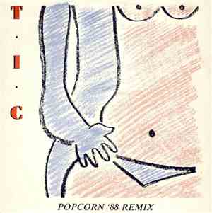 T.I.C.  - Popcorn '88 Remix