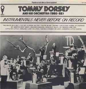 Tommy Dorsey And His Orchestra - (1950 - 52) - Instrumentals Never Before O ...