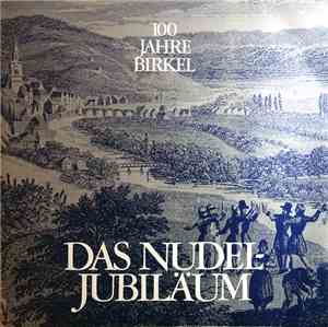 Unknown Artist / Gustav Schwab - 100 Jahre Birkel - Das Nudel-Jubiläum
