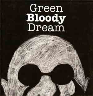 A Green Bloody Dream - A Green Bloody Dream