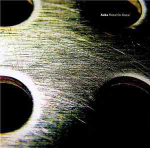 Aube - Metal On Metal