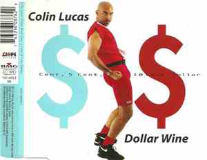 Colin Lucas - Dollar Wine (Cent, 5 Cent, 10 Cent, Dollar)