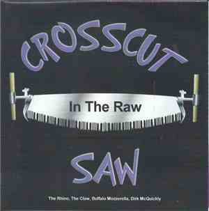 Crosscut Saw - In The Raw
