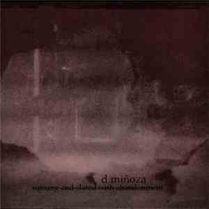 Dan Miñoza - Unsung And Slated With Abandonment