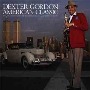 Dexter Gordon - American Classic