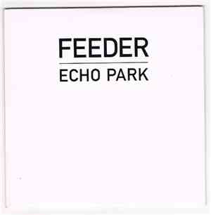 Feeder - Echo Park