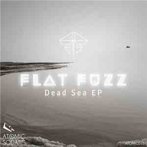 Flat Fuzz - Dead Sea EP