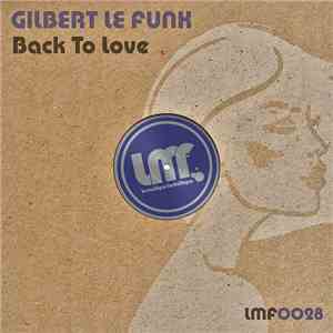 Gilbert Le Funk - Back To Love