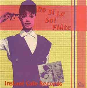 Instant Cafe Records - Do Si La Sol Flute
