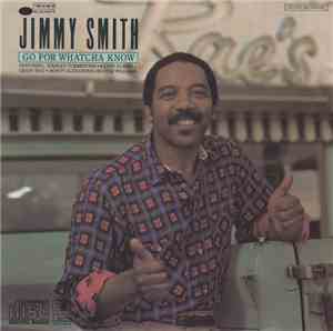 Jimmy Smith - Go For Whatcha Know