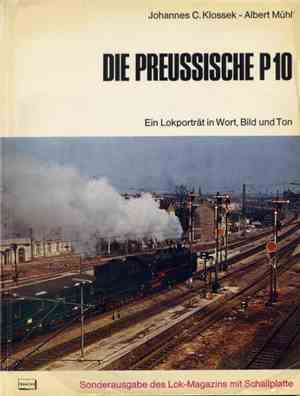Johannes C. Klossek, Albert Mühl - Die Preußische P10