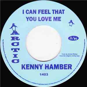 Kenny Hamber - I Can Feel That You Love Me / Hey Girl