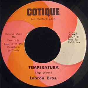 Lebron Bros. - Temperatura / La Agonia