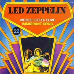 Led Zeppelin - Whole Lotta Love / Immigrant Song