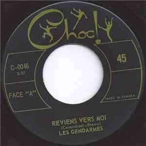 Les Gendarmes - Reviens Vers Moi / Il Fait Bon D'Avoir 20 Ans