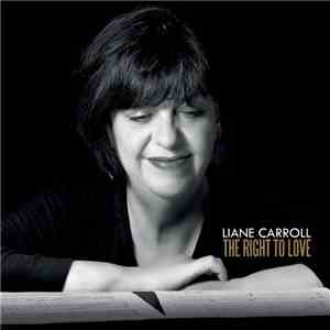 Liane Carroll - The Right To Love