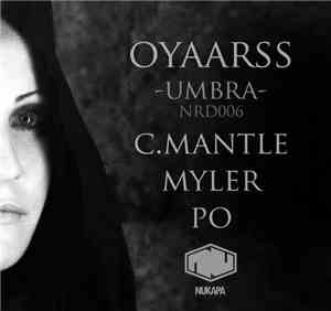 oyaarss, C.Mantle, Myler, po  - Umbra