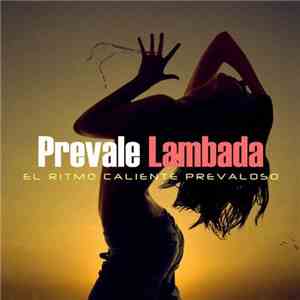 Prevale - Lambada (El Ritmo Caliente Prevaloso)