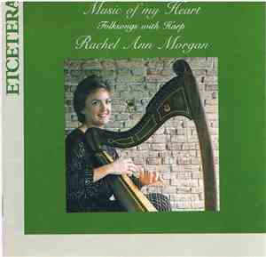 Rachel Ann Morgan - Music Of My Heart (Folksongs With Harp)