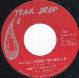 Rudy T. Gonzalez Y El Barrio - Gracias, Señor Presidente