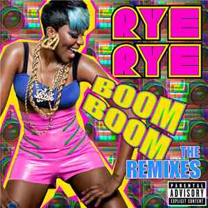 Rye Rye - Boom Boom (The Remixes)