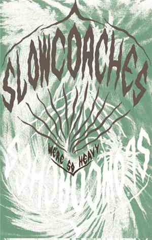 Slowcoaches - We're So Heavy