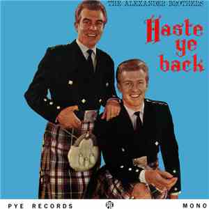 The Alexander Brothers - Haste Ye Back
