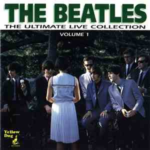 The Beatles - The Ultimate Live Collection, Volume 1