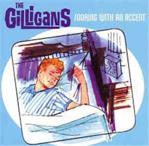 The Gilligans - Snoring With An Accent
