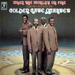 The Golden Gate Quartet - When The World's On Fire