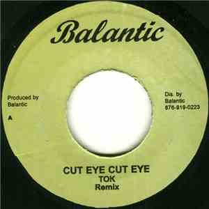 TOK - Cut Eye Cut Eye