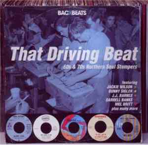 Various - That Driving Beat - 60s & 70s Northern Soul Stompers
