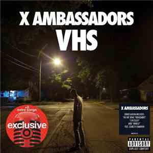 X Ambassadors - VHS
