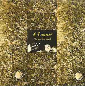 A Loaner - Down This Road