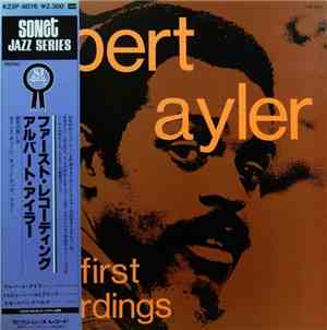 Albert Ayler - The First Recordings