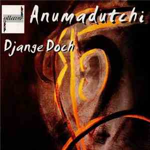 Anumadutchi - Djange Doch