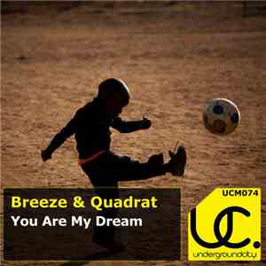 Breeze & Quadrat - You Are My Dream