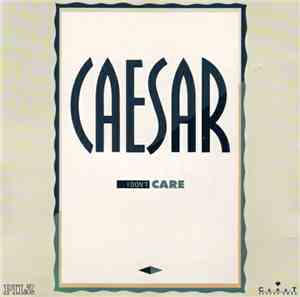 Caesar  - I Don't Care