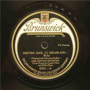 Carl Fenton's Orchestra - Drifting Back To Dreamland / The Land Of Broken D ...