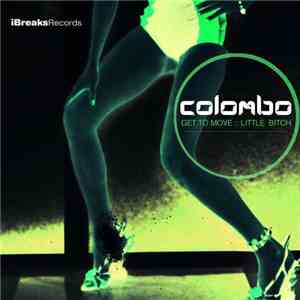 Colombo - Get To Move / Little Bitch