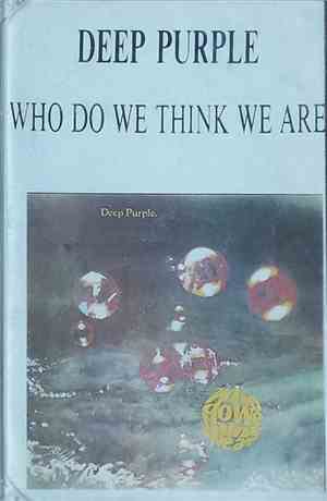 Deep Purple - Who Do We Think We Are