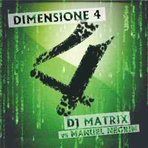 DJ Matrix  Vs Manuel Negrin - Dimensione 4