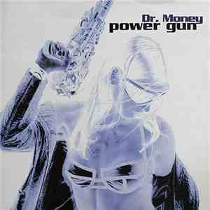 Dr. Money - Power Gun