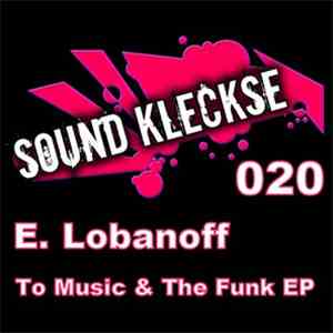E. Lobanoff - To Music & The Funk EP