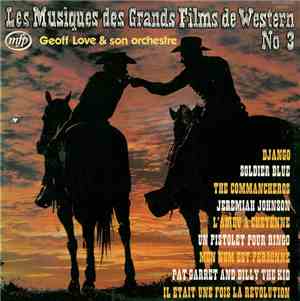 Geoff Love & Son Orchestre - Les Musiques Des Grands Films De Western No 3
